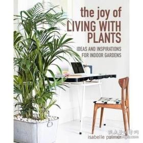 原版The Joy of Living with Plants 小空間園藝裝飾靈感 室內綠植布置空間裝修設計 英文原版