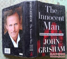The Innocent Man: Murder and Injustice in a Smal   [精装]