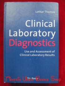Clinical Laboratory Diagnostics: Use and Assessment of Clinical Laboratory Results（英语原版 精装本）临床实验诊断学：实验结果的应用和评估