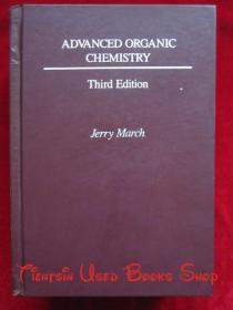 Advanced Organic Chemistry: Reactions, Mechanisms, and Structure（Third Edition）高等有机化学：反应、机制和结构（第3版 英语原版 精装本）