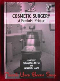 Cosmetic Surgery: A Feminist Primer（货号TJ）整容手术：女性主义入门书