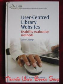 User-Centred Library Websites: Usability Evaluation Methods（英语原版 精装本）以用户为中心的图书馆网站：可用性评估方法