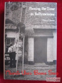 Passing the Time in Ballymenone: Culture and History of an Ulster Community（货号TJ）