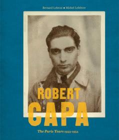 现货 Robert Capa: The Paris Years 1933-1954 罗伯特卡帕 摄影作品集