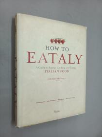 英文书：How to Eataly: A Guide to Buying, Cooking, and Eating（精装 16开 304页）