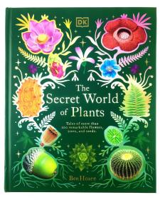 英文The Secret World of Plants: Tales of More Than 100 Remarkable Flowers, Trees, and Seeds (DK Treasures)