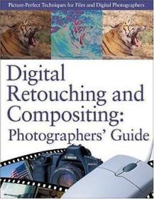 Digital Retouching and Compositing : Photographers' Guide (Power!)（库存书，带全新光盘）