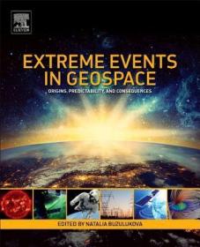 现货 Extreme Events In Geospace: Origins, Predictability, And Consequences [9780128127001]