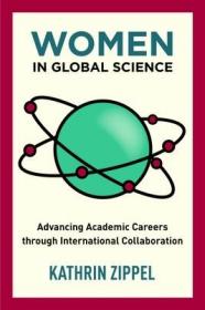 现货Women in Global Science: Advancing Academic Careers Through International Collaboration[9781503600393]