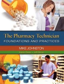 现货The Pharmacy Technician: Foundations and Practices [With CDROM][9780132283090]