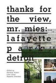 现货 Thanks for the View, Mr. Mies: Lafayette Park, Detroit[9781942884408]