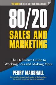 现货80/20 Sales and Marketing: The Definitive Guide to Working Less and Making More[9781599185057]