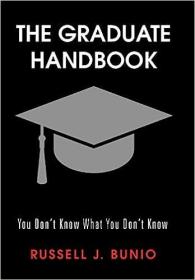 现货The Graduate Handbook: You Don't Know What You Don't Know[9781490762203]