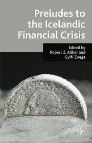现货Preludes to the Icelandic Financial Crisis (2011)[9780230276925]