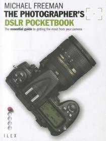 現貨 The Photographer's DSLR Pocketbook: The Essential Guide to Getting the Most from Your Camera[9781907579066]