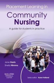 现货Placement Learning in Community Nursing: A Guide for Students in Practice (Placement Learning)[9780702043017]