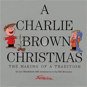 现货A Charlie Brown Christmas: The Making of a Tradition[9780060198510]