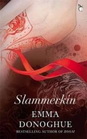 现货Slammerkin. by Emma Donoghue (VMC)[9781844088201]