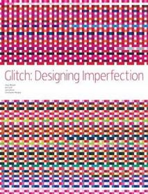 现货Glitch: Designing Imperfection[9780979966668]