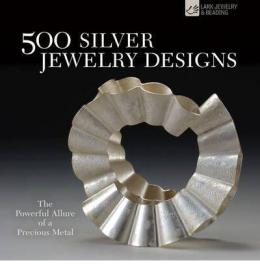 現貨500 Silver Jewelry Designs: The Powerful Allure of a Precious Metal (500 (Lark Paperback))[9781600596315]