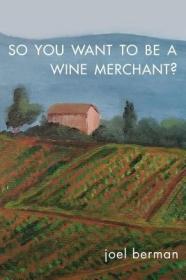 現貨 So You Want to Be a Wine Merchant?[9781627875875]