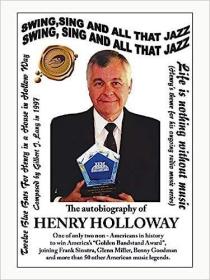 现货Swing, Sing and All That Jazz: The Autobiography of Henry Holloway[9781466976306]