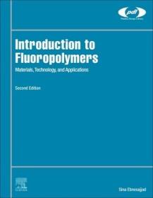 现货 Introduction to Fluoropolymers: Materials, Technology, and Applications (Plastics Design Library)[9780128191231]