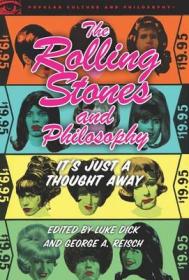 現貨The Rolling Stones and Philosophy: It's Just a Thought Away (Popular Culture and Philosophy)[9780812697582]