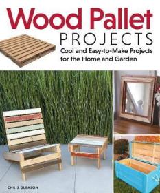 现货 Wood Pallet Projects: Cool and Easy-To-Make Projects for the Home and Garden[9781565235441]