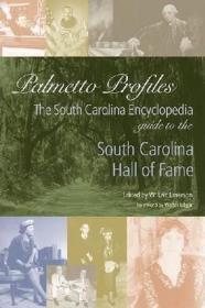 现货Palmetto Profiles: The South Carolina Encyclopedia Guide to the South Carolina Hall of Fame[9781611172843]