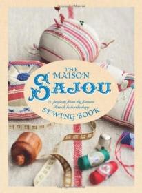 現貨The Maison Sajou Sewing Book: 20 projects from the famous French haberdashery[9781782400851]