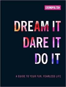 现货Cosmo's Dream It Dare It Do It: A Guide to Your Fun, Fearless Life[9781618372048]
