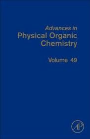 现货 Advances In Physical Organic Chemistry (Advances In Physical Organic Chemistry 49) [9780128022283]