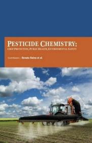现货Pesticide Chemistry: Crop Protection, Public Health, Environmental Safety[9781781548745]
