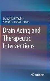 现货 Brain Aging and Therapeutic Interventions (2013)[9789400752368]