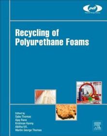 现货 Recycling of Polyurethane Foams (Plastics Design Library)[9780323511339]