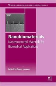 现货Nanobiomaterials: Nanostructured Materials for Biomedical Applications[9780081007167]