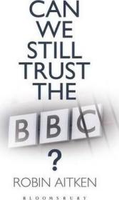 現貨Can We Still Trust the BBC?[9781472900890]