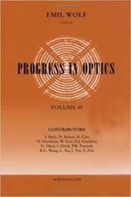 现货 Progress in Optics, Vol. 45 [9780444513342]