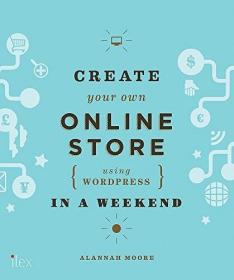 現貨Create Your Own Online Store (Using Wordpress) in a Weekend (UK)[9781781571439]