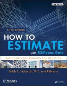 现货 How to Estimate with Rsmeans Data: Basic Skills for Building Construction (Revised) (Rsmeans)[9781118977965]