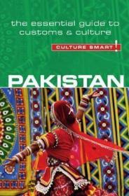 现货Pakistan - Culture Smart!: The Essential Guide to Customs & Culture[9781857336771]