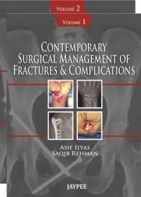 现货 Contemporary Surgical Management Of Fractures And Complications: Volume I & Ii [9789350259641]