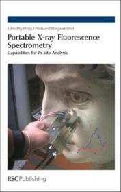 现货 Portable X-Ray Fluorescence Spectrometry: Capabilities for in Situ Analysis[9780854045525]