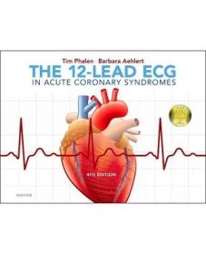 现货 The 12-Lead Ecg In Acute Coronary Syndromes [9780323497893]