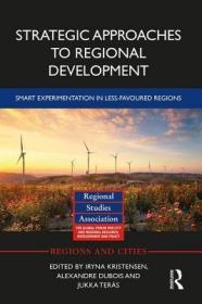 現貨Strategic Approaches to Regional Development: Smart Experimentation in Less-Favoured Regions (Regions and Cities)[9781138084353]