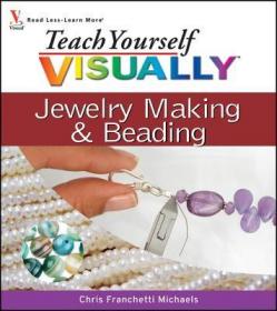 现货 Teach Yourself Visually Jewelry Making and Beading (Teach Yourself Visually)[9780470101506]