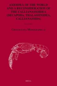 现货 Axioidea And Callianassoidea Of The World: Decapoda Callianassoidea (Crustaceana Monographs, 13) [9789004170872]