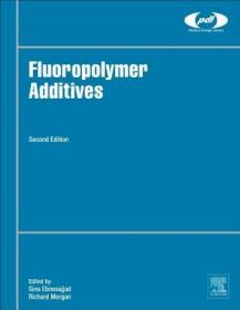 现货 Fluoropolymer Additives (Plastics Design Library)[9780128137840]