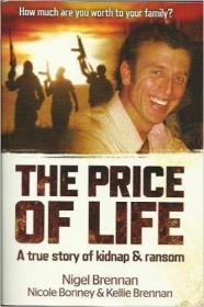 现货The Price Of Life: A True Story Of Kidnap & Ransom[9781921518782]